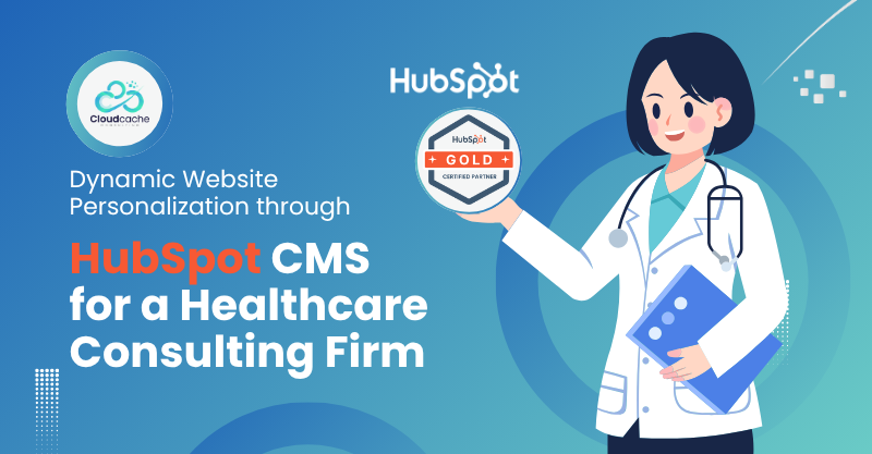 HubSpot CMS personalization for healthcare consulting firm