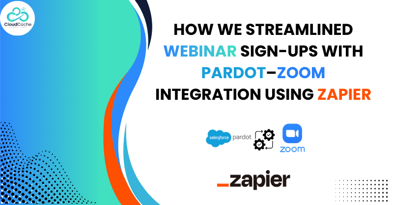 Salesforce Pardot Zoom integration using Zapier for webinar automation